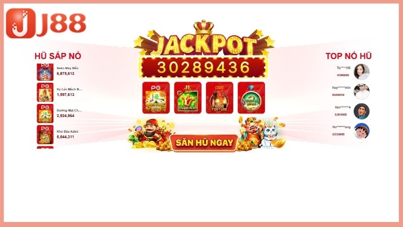 Cập nhật danh sách hũ sắp nổ mới nhất